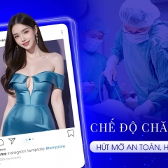 Chế độ chăm sóc sau khi hút mỡ an toàn, hiệu quả