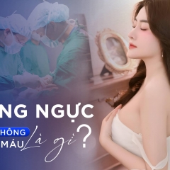 Nâng ngực không chảy máu - Về luôn trong ngày